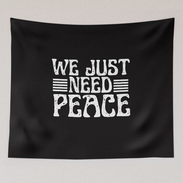 Item preview, We Just Need Peace – Vintage Peace Quote, Anti War Message, Calm Aesthetic, Unity & Love  designed and sold by stylishdzign.