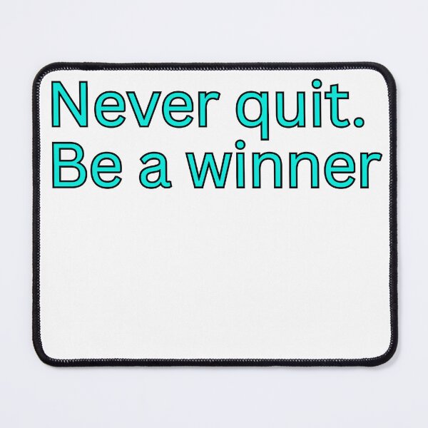 Item preview, Never quit. Be a winner designed and sold by HustlersShop77.