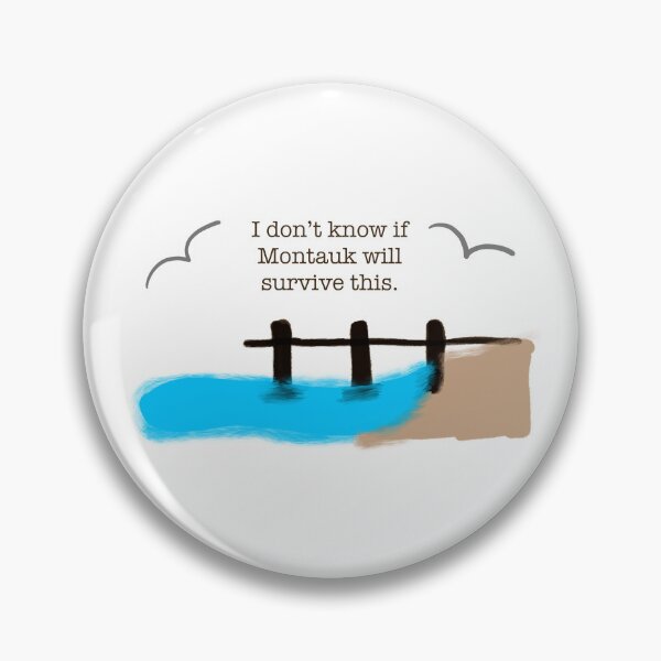 Item preview, I don’t know if Montauk will survive this designed and sold by BeccaC27.