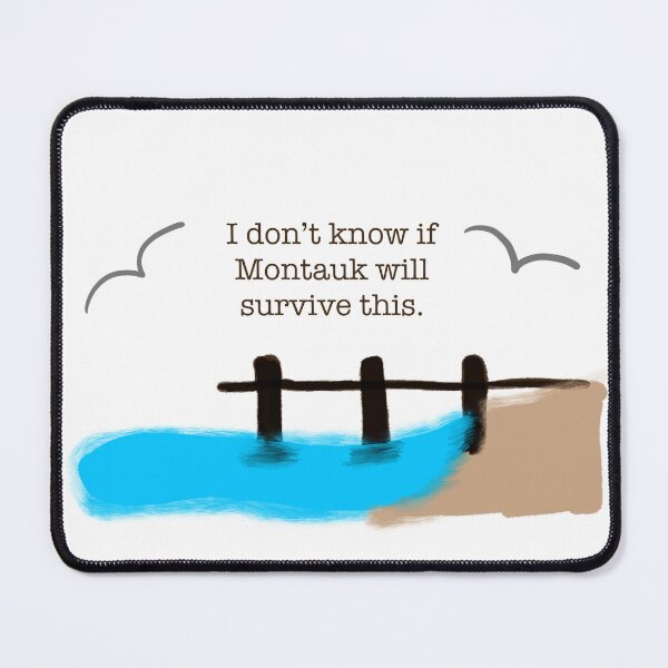Item preview, I don’t know if Montauk will survive this designed and sold by BeccaC27.