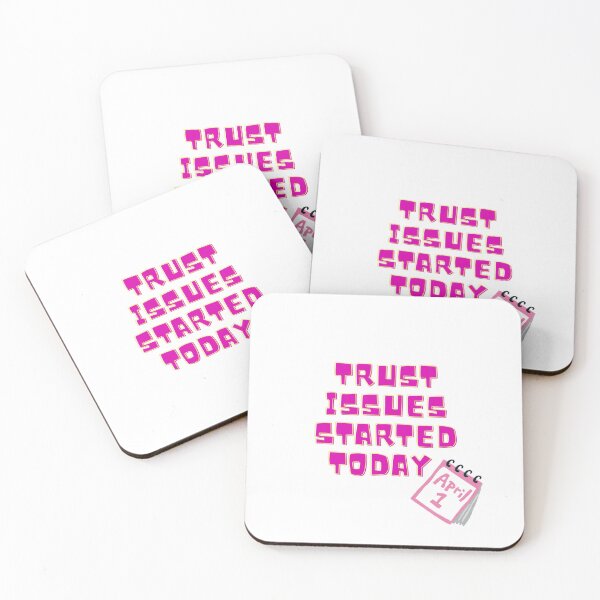 Item preview, Trust Issues Started Today | April Fools Funny Quote designed and sold by InkByBasmah.