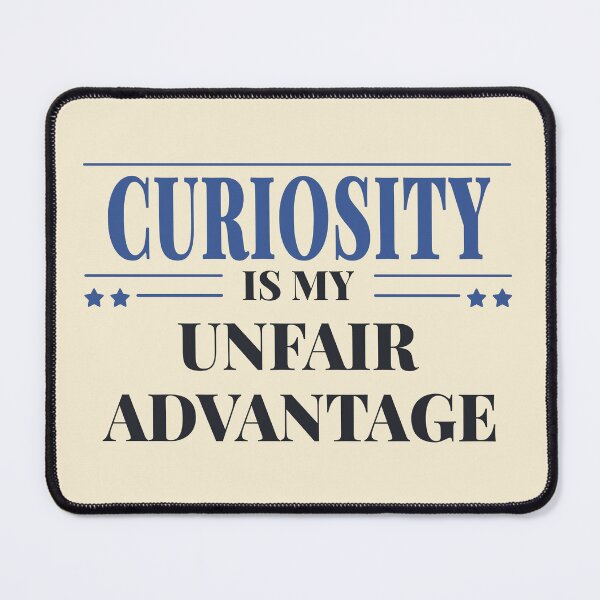 Item preview, Curiosity is my unfair advantage - Dark typography designed and sold by Revextyr.