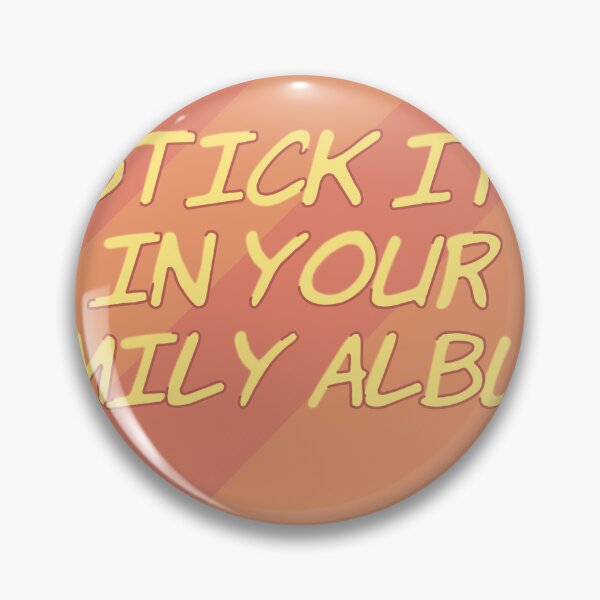 Item preview, Stick it in your family album, last one laughing designed and sold by Think1nk.
