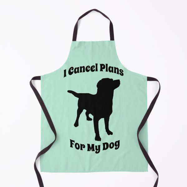 Item preview, I Cancel Plans For My Dog Funny Dog designed and sold by Sachie's Studio.