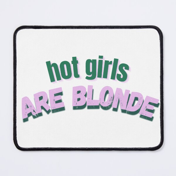 Item preview, Hot girls are blonde designed and sold by odoke.