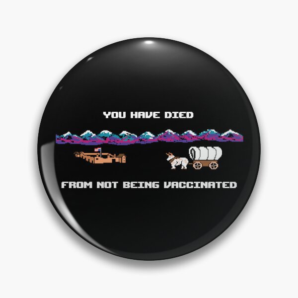 Item preview, You Have Died From Not Being Vaccinated designed and sold by Winner Chicken Dinner Designs.