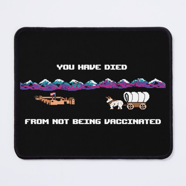 Item preview, You Have Died From Not Being Vaccinated designed and sold by Winner Chicken Dinner Designs.