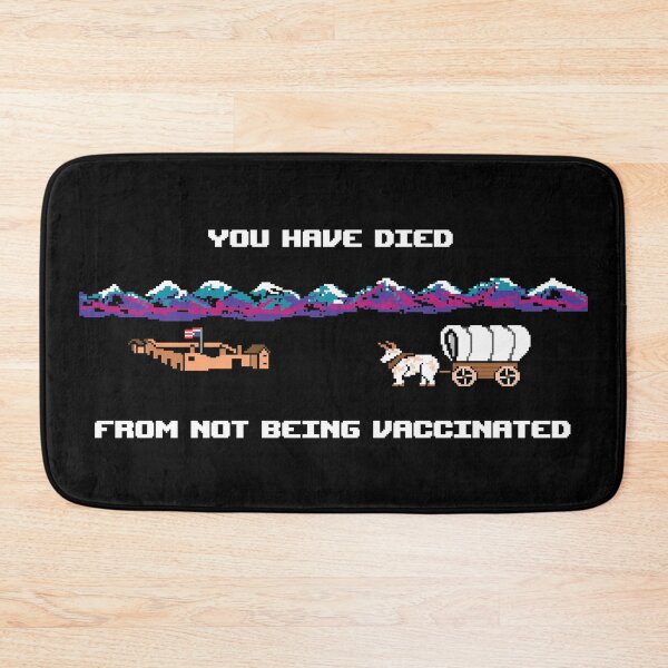 Item preview, You Have Died From Not Being Vaccinated designed and sold by Winner Chicken Dinner Designs.
