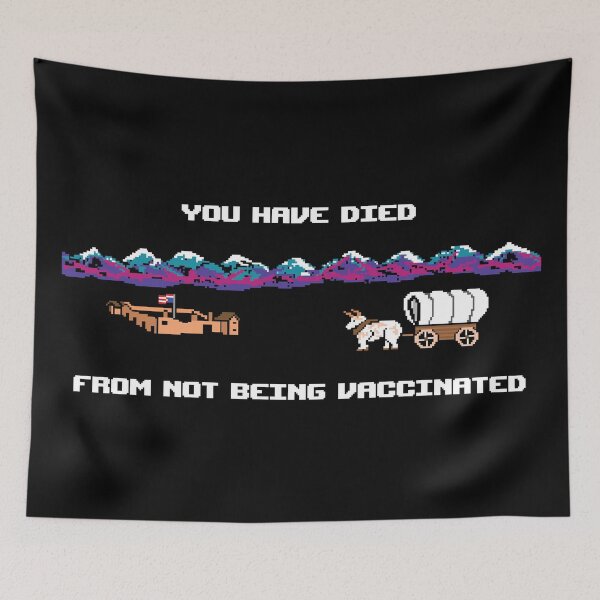 Item preview, You Have Died From Not Being Vaccinated designed and sold by Winner Chicken Dinner Designs.