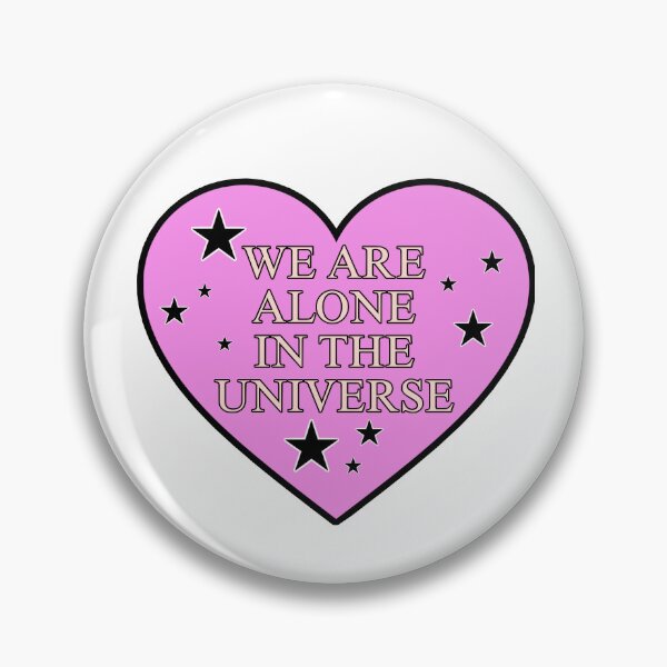 Item preview, We Are Alone In The Universe  designed and sold by PopBubbleShop.