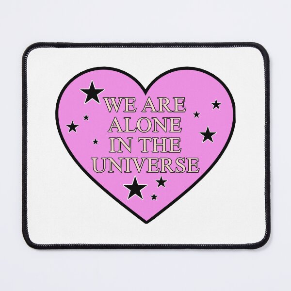 Item preview, We Are Alone In The Universe  designed and sold by PopBubbleShop.