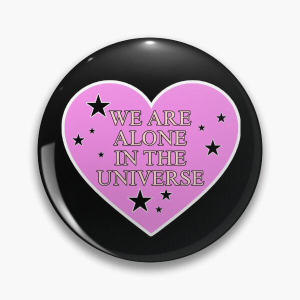 Item preview, We Are Alone In The Universe  designed and sold by PopBubbleShop.