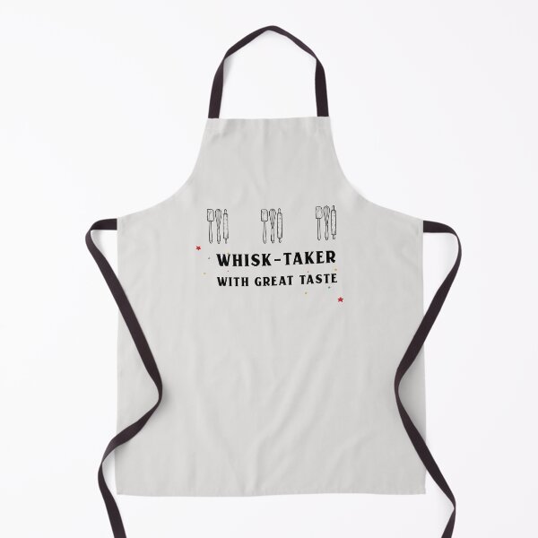 Item preview, WHISK-TAKER WITH GREAT TASTE designed and sold by ywmdesign.