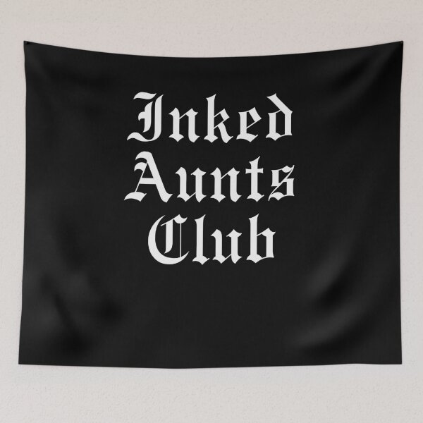 Item preview, Inked Aunts Club Tattooed Auntie Design designed and sold by snowry.
