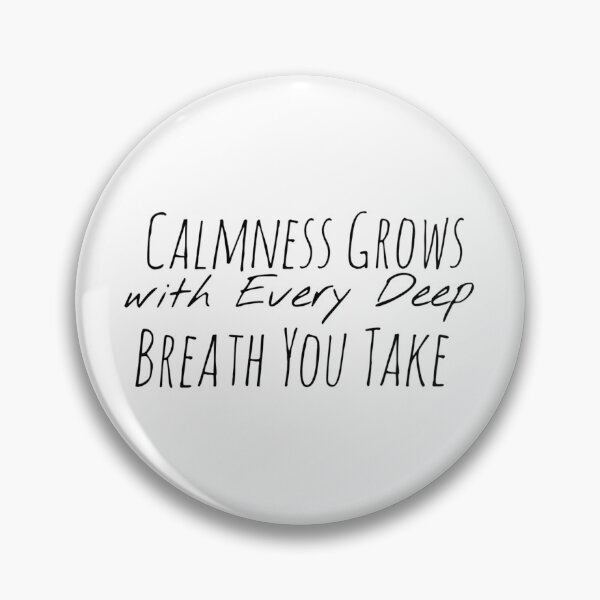 Item preview, Calmness Grows with Every Deep Breath You Take – Calm Mind Affirmation designed and sold by Camila  Ardila.