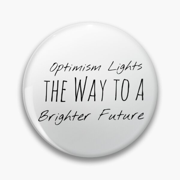 Item preview, Optimism Lights the Way to a Brighter Future – Positive Outlook Affirmation designed and sold by Camila  Ardila.