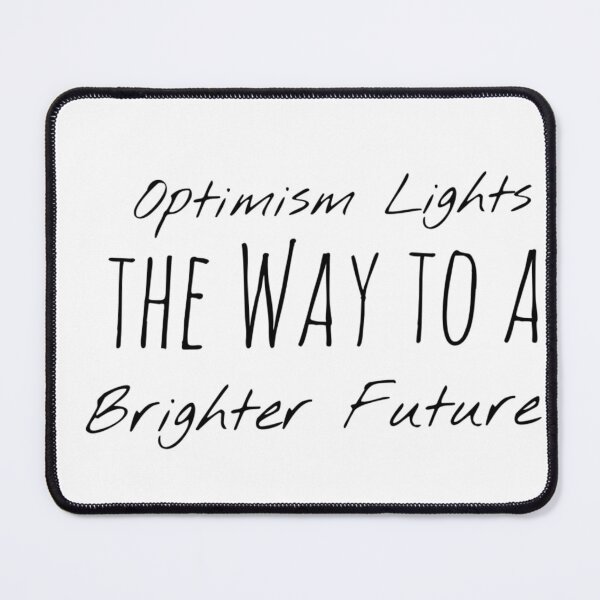 Item preview, Optimism Lights the Way to a Brighter Future – Positive Outlook Affirmation designed and sold by Camila Ardila.