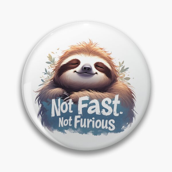 Item preview, Not Fast Not Furious Funny Sloth Design designed and sold by owi-art.
