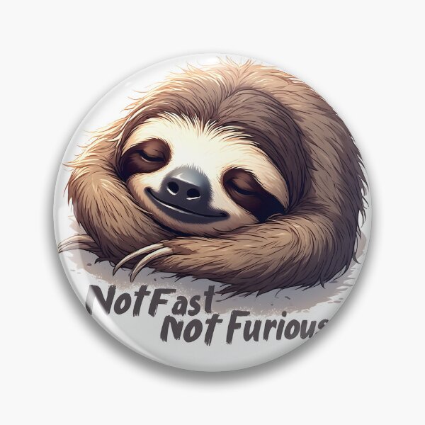 Item preview, Not Fast, Not Furious - Funny Sloth designed and sold by owi-art.