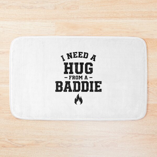 Item preview, Collegiate I Need A Hug From A Baddie designed and sold by InkImagination1.