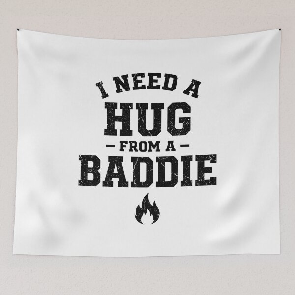 Item preview, Collegiate I Need A Hug From A Baddie designed and sold by InkImagination1.
