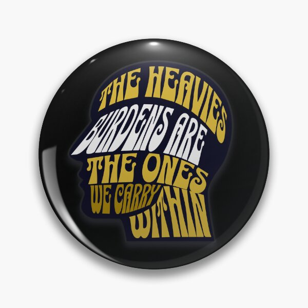 Item preview, The Heaviest Burdens Are The Ones We Carry Within-  Gift for overthinkers designed and sold by Lol&love.