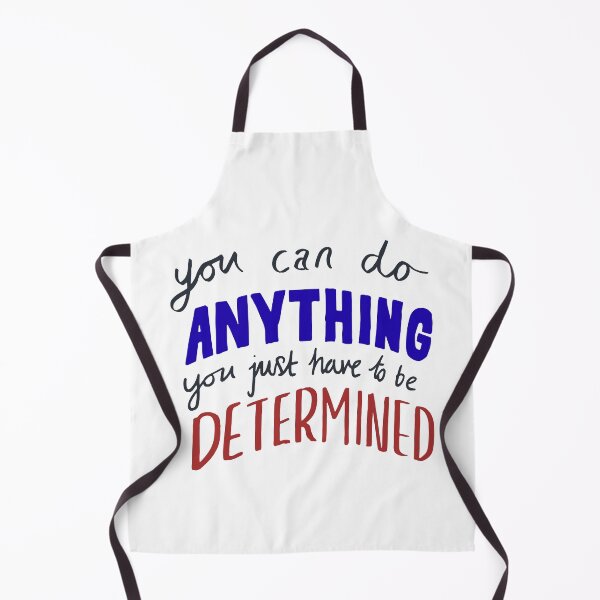 Item preview, You Can Do Anything You Just Have To Be Determined designed and sold by Artify Shirts.