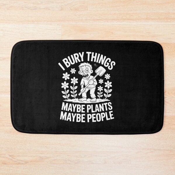 Item preview, I BURY THINGS… MAYBE PLANTS… MAYBE PEOPLE designed and sold by jkrphoto.