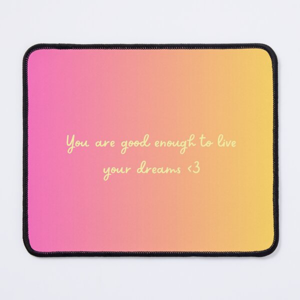 Item preview, You are already good enough <3 designed and sold by SoulSunshine-.