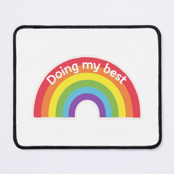 Item preview, Doing my best rainbow designed and sold by MendaciousMina.