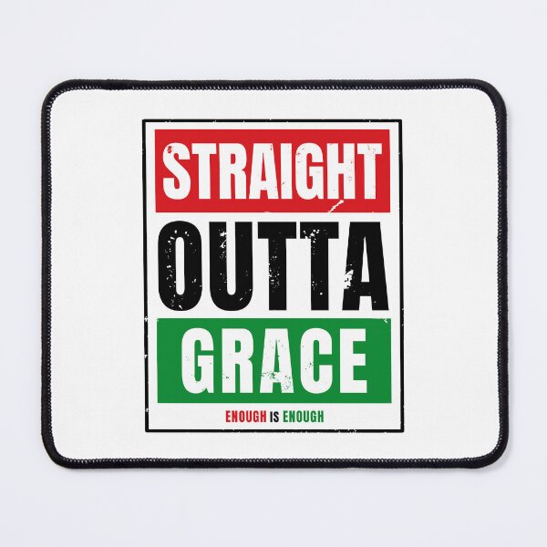 Item preview, Straight Outta Grace Enough Is Enough Message designed and sold by EthosWear.