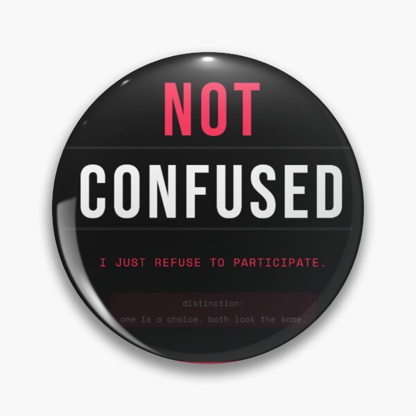 Item preview, Not Confused I Just Refuse To Participate designed and sold by Nepitune.