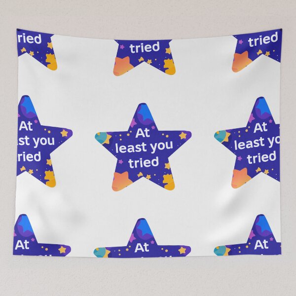 Item preview, At least you tried star designed and sold by MendaciousMina.