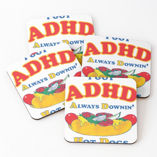 Item preview, I Got ADHD Always Downin Hot Dogs Funny Design designed and sold by otaku.edwardj.