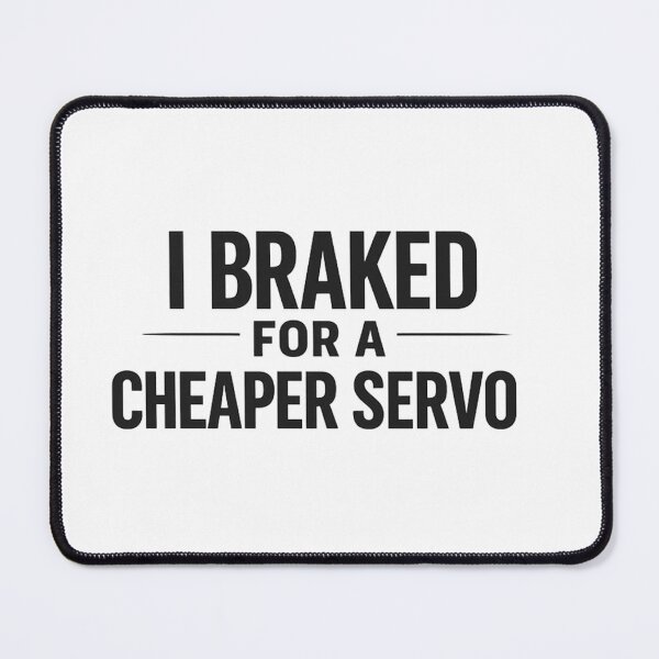 Item preview, I Braked for a Cheaper Servo Funny Australia Car Shirt designed and sold by POD DYNASTY.