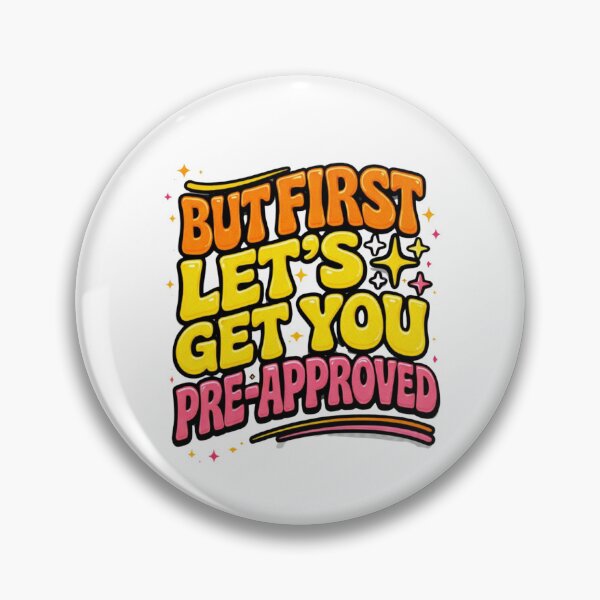 Item preview, But First Let’s Get You Pre-Approved designed and sold by Cheershirts.