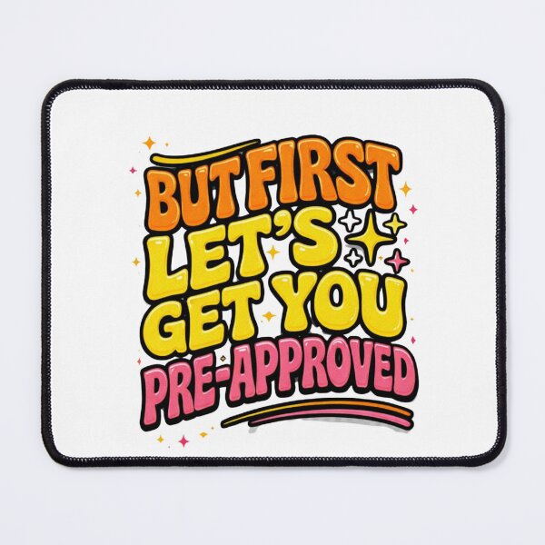 Item preview, But First Let’s Get You Pre-Approved designed and sold by Cheershirts.