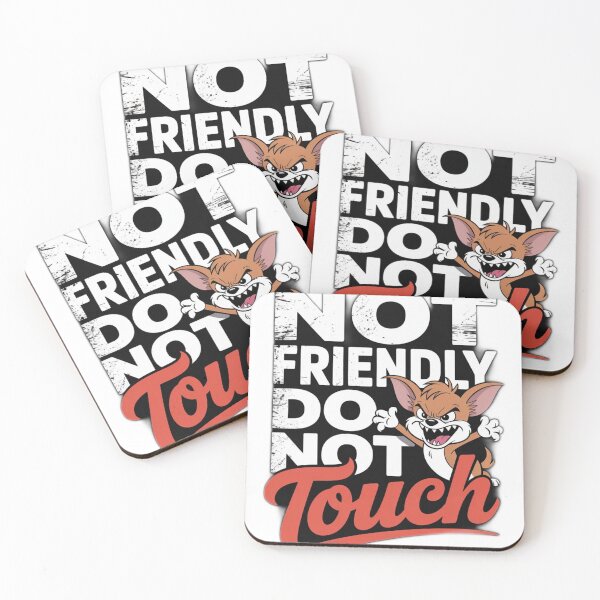 Item preview, Not Friendly Do Not Touch designed and sold by NewFoundGifts.