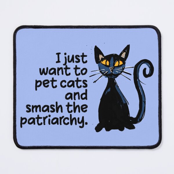 Item preview, pet cats and smash the patriarchy designed and sold by kobyakov.