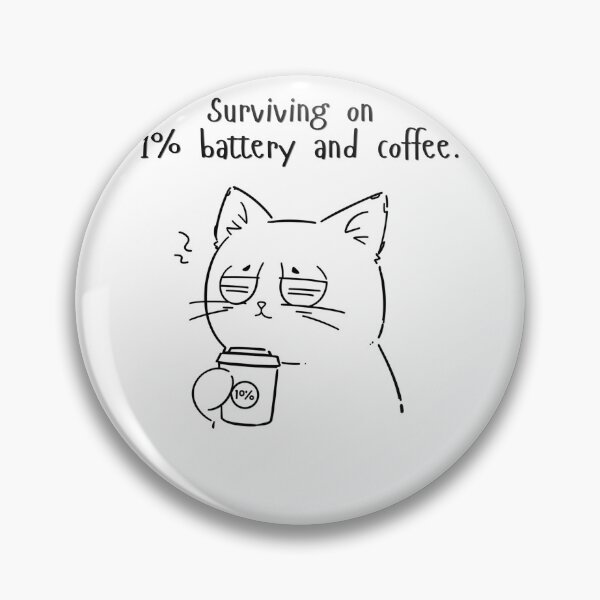 Item preview, Funny Work Quote "Surviving on 1% Battery and Coffee" Relatable Office Humor Design designed and sold by poppynasr.