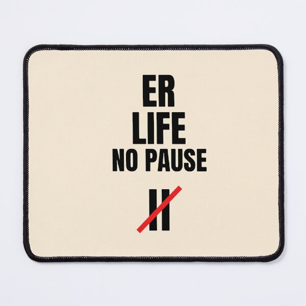 Item preview, ER Life No Pause Sarcastic Nurse Life Gift for ER Staff Gift Design designed and sold by Dantin.