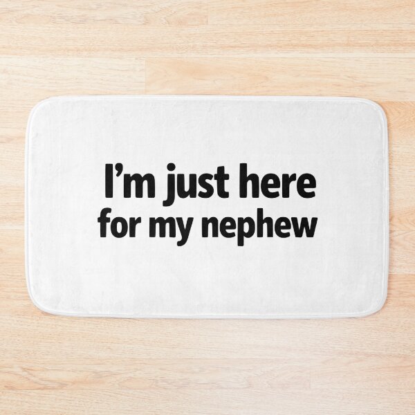 Item preview, I'm Just Here for My Nephew Funny Saying Quote designed and sold by faridman.