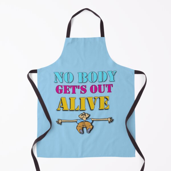 Item preview, No Body Get's Out Alive  designed and sold by cringe0015.