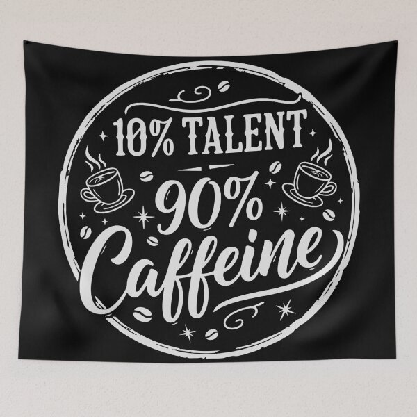 Artikelvorschau, 10 % Talent, 90 % Koffein entworfen und verkauft von JoseloRochaArt.