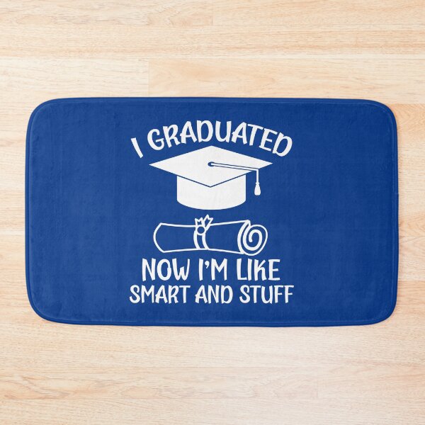 Item preview, I Graduated Now I'm Like Smart and Stuff. Funny Graduation Quote, Graduation Gift designed and sold by DesignHouse07.