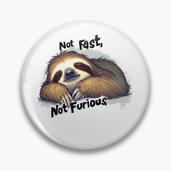 Item preview, Lazy Sloth Humor – Not Fast Not Furious Graphic designed and sold by owi-art.