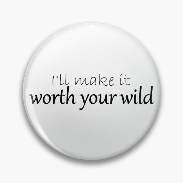 Item preview, Worth Your Wild designed and sold by cdanziger.