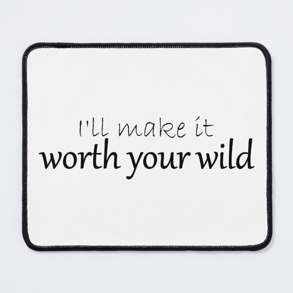 Item preview, Worth Your Wild designed and sold by cdanziger.