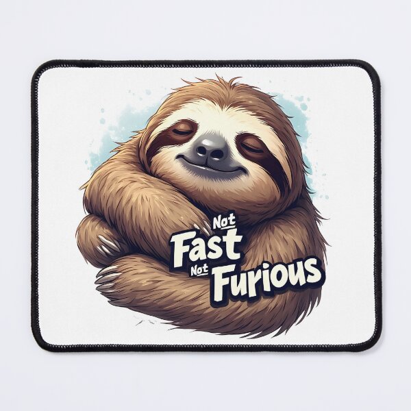 Item preview, Cute Sloth Meme – Not Fast Not Furious Joke designed and sold by owi-art.