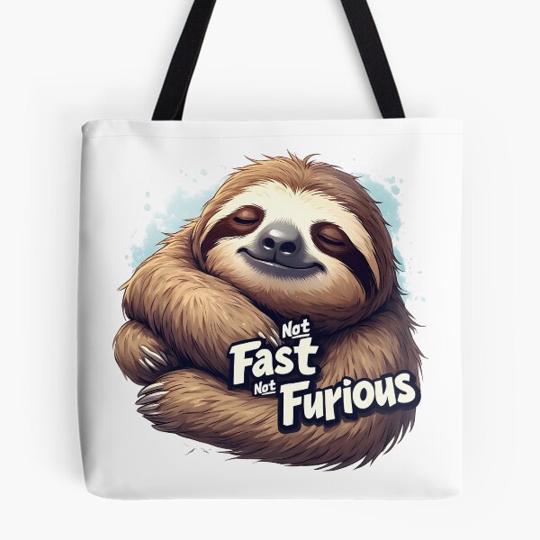 Item preview, Cute Sloth Meme – Not Fast Not Furious Joke designed and sold by owi-art.